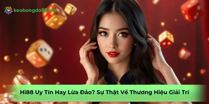 hi88-uy-tin-hay-lua-dao