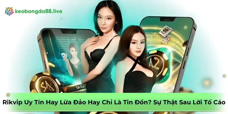rikvip-uy-tin-hay-lua-dao