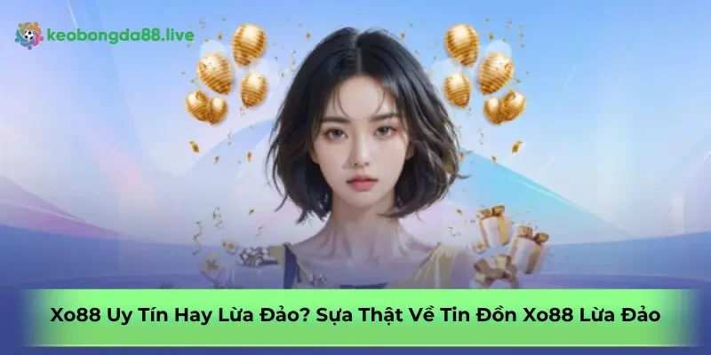 xo88-uy-tin-hay-lua-dao